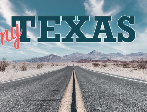 The Ultimate Adventure: “My Texas” Road Trip