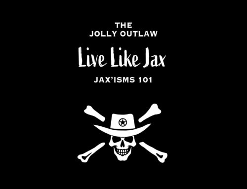 Live Like Jax: Jax’isms for Bold Living, Personal Growth & Wisdom