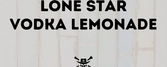 Jolly Outlaw Lone Star Vodka Lemonade