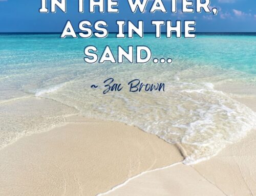 Toes in the Water, Texas Beach Vibes All the Way